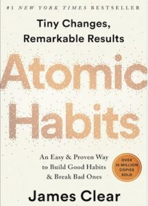 Atomic Habits: An Easy & Proven Way To Build Good Habits & Break Bad Ones Atomic Habits: An Easy & Proven Way To Build Good Habits & Break Bad Ones