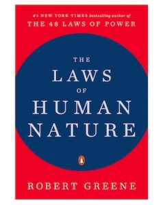 The Laws Of Human Nature Paperback – Oct. 1 2019 The Laws Of Human Nature Paperback – Oct. 1 2019