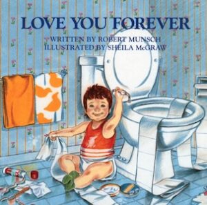 Love You Forever Hardcover – Picture Book, Sept. 1 1995 Love You Forever Hardcover – Picture Book, Sept. 1 1995