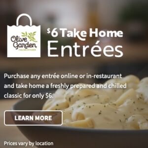 Olive Garden Restaurant – $6 Take Home Entrees Olive Garden Restaurant – $6 Take Home Entrees