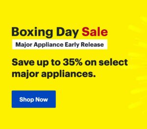 Best Buy – Boxing Day Sale Early Release on Appliances Best Buy – Boxing Day Sale Early Release on Appliances