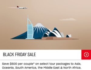 Air Canada – Black Friday – Save $500 per couple* on select tour packages Air Canada – Black Friday – Save $500 per couple* on select tour packages